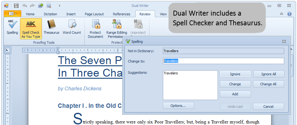 Dual Writer includes a Spell Checker and Thesaurus.